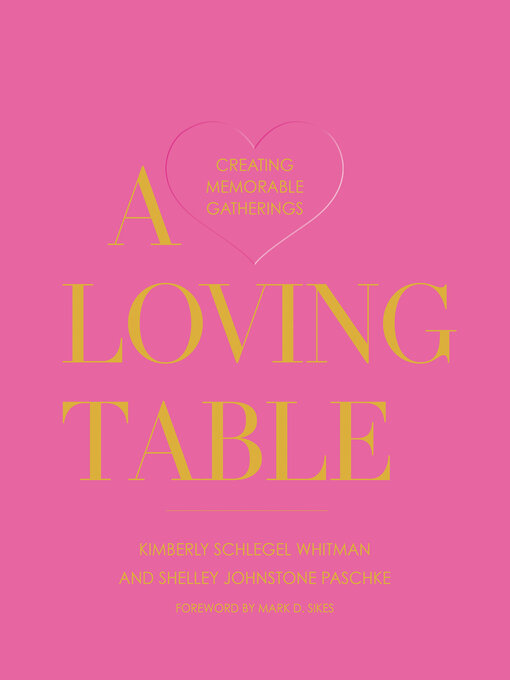 Title details for A Loving Table by Kimberly Schlegel Whitman - Available